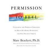 Permission to Feel by Brackett, Marc, 9781250212849