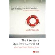 The Literature Student's Survival Kit What Every Reader Needs to Know by Littlewood, Ian, 9781405122849
