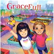 GraceFull Growing a Heart That Cares for Our Neighbors by Williamson, Dorena, 9781462792849