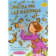 Locura por las mariposas / Butterfly Fever by Haskins, Lori; Smath, Jerry, 9781575652849