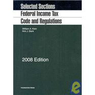Federal Income Tax Code and Regulations 2008: Selected Sections by Klein, William A.; Stark, Kirk J., 9781599412849