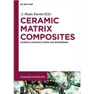 Ceramic Matrix Composites by Jarzabek, Dariusz M. (CON); Zhang, Yongsheng (CON); Aissa, Brahim (CON); Bououdina, Mohamed (CON); Dera, Wojciech (CON), 9783110352849