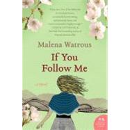 If You Follow Me by Watrous, Malena, 9780061732850