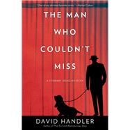 The Man Who Couldn't Miss by Handler, David, 9780062412850