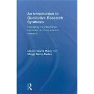 An Introduction to Qualitative Research Synthesis: Managing the information explosion in social science research by Howell Major; Claire, 9780415562850