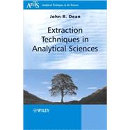 Extraction Techniques in Analytical Sciences by Dean, John R., 9780470772850