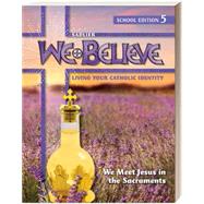 We Believe 2025 School Student Edition Grade 5 by Sadlier, 9780821532850