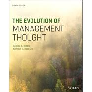 The Evolution of Management Thought by Wren, Daniel A.; Bedeian, Arthur G., 9781119692850