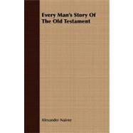 Every Man's Story of the Old Testament by Nairne, Alexander, 9781443702850