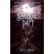 Shadow Pact by Adams, Tally, 9781612542850