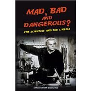 Mad, Bad And Dangerous? by Frayling, Christopher, 9781861892850