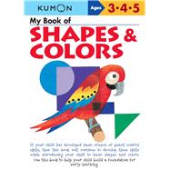 My Book of Shapes and Colors by Kumon, 9781941082850