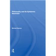Philosophy And Its Epistemic Neuroses by Hymers, Michael, 9780367282851