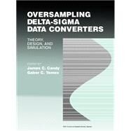 Oversampling Delta-Sigma Data Converters  Theory, Design, and Simulation by Candy, James C.; Temes, Gabor C., 9780879422851