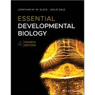 Essential Developmental Biology by Slack, Jonathan M. W.; Dale, Leslie, 9781119512851