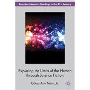 Exploring the Limits of the Human Through Science Fiction by Miller Jr., Gerald Alva, 9781137262851