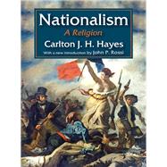 Nationalism: A Religion by Hayes,Carlton J. H., 9781412862851