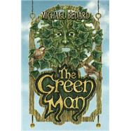 The Green Man by BEDARD, MICHAEL, 9781770492851