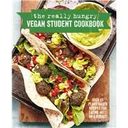 The Really Hungry Vegan Student Cookbook by Ryland Peters & Small, 9781788792851