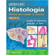 Histologa. Atlas en color y texto by Gartner, Leslie P.; Lee, Lisa M.J., 9788418892851