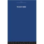 Yuan Mei: Eighteenth Century Chinese Poet by Estate; The Arthur Waley, 9780415612852