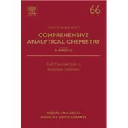 Gold Nanoparticles in Analytical Chemistry by Valcarcel; Lopez-Lorente, 9780444632852