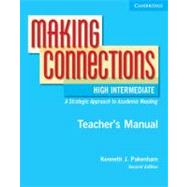 Making Connections High Intermediate Teacher's Manual: An Strategic Approach to Academic Reading and Vocabulary by Kenneth J. Pakenham, 9780521542852