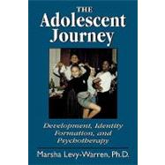 The Adolescent Journey by Levy-Warren, Marsha, 9780765702852