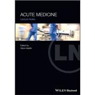 Acute Medicine Lecture Notes by Matfin, Glenn, 9781119672852