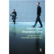 Cultural Turns/Geographical Turns: Perspectives on Cultural Geography by Crouch; David, 9781138172852