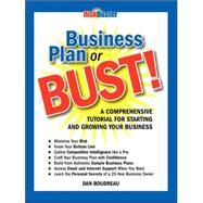 Business Plan or Bust! by Boudreau, Dan, 9781412092852