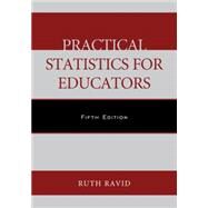 Practical Statistics for Educators by Ravid, Ruth, 9781442242852