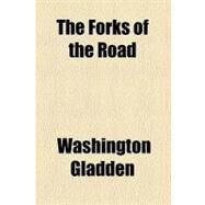 The Forks of the Road by Gladden, Washington, 9781458872852