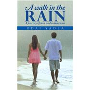 A Walk in the Rain by Yadla, Udai, 9781482842852
