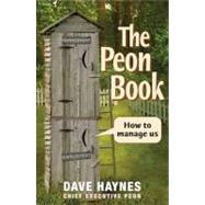 The Peon Book How to Manage Us by HAYNES, DAVID, 9781576752852