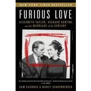 Furious Love by Kashner, Sam; Schoenberger, Nancy, 9780061562853