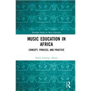 Music Education in Africa by Akuno, Emily Achieng, 9780367192853