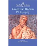 The Cambridge Companion to Greek and Roman Philosophy by Edited by David Sedley, 9780521772853