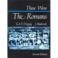 These Were the Romans by Tingay, Graham I F; Badcock, John, 9780802312853