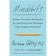 Mindshift by Oakley, Barbara, Ph.D., 9781101982853