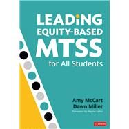 Leading Equity-based Mtss for All Students by Mccart, Amy; Miller, Dawn; Sailor, Wayne, 9781544372853