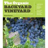 The Organic Backyard Vineyard by Powers, Tom, 9781604692853