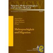 Mehrsprachigkeit und Migration : Ressourcen sozialer Identifikation by Erfurt, Jurgen; Budach, Gabriele; Hofmann, Sabine, 9783631502853