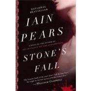 Stone's Fall A Novel by Pears, Iain, 9780385522854