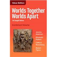 Worlds Together, Worlds Apart A History of the World from the Beginnings of Humankind to the Present by Adelman, Jeremy; Pollard, Elizabeth; Rosenberg, Clifford; Tignor, Robert, 9780393442854