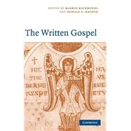 The Written Gospel by Edited by Markus Bockmuehl , Donald A. Hagner, 9780521832854
