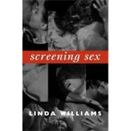 Screening Sex by Williams, Linda, 9780822342854