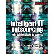 Intelligent IT Outsourcing by Willcocks,Leslie, 9781138152854