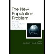 The New Population Problem; Why Families in Developed Countries Are Shrinking and What It Means by Booth, Alan; Crouter, Ann C., 9781410612854