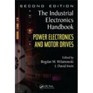 Power Electronics and Motor Drives by Wilamowski; Bogdan M., 9781439802854